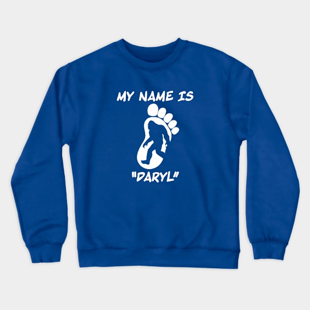 My Name Is "Daryl" Crewneck Sweatshirt by RKP'sTees